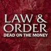 Law & Order: Dead on the Money game