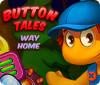 Button Tales: Way Home oyunu