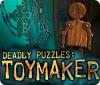 Deadly Puzzles: Toymaker oyunu