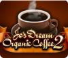 Jo's Dream Organic Coffee 2 oyunu