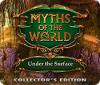 Myths of the World: Under the Surface Collector's Edition oyunu