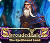 Shrouded Tales: The Spellbound Land oyunu