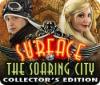 Surface: The Soaring City Collector's Edition oyunu