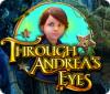 Through Andrea's Eyes oyunu