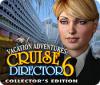 Vacation Adventures: Cruise Director 6 Collector's Edition oyunu