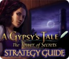 A Gypsy's Tale: The Tower of Secrets Strategy Guide oyunu