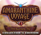 Amaranthine Voyage: The Burning Sky Collector's Edition oyunu