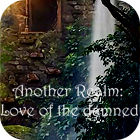 Another Realm: Love of the Damned oyunu