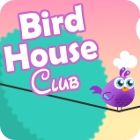 Bird House Club oyunu