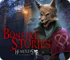 Bonfire Stories: Heartless oyunu