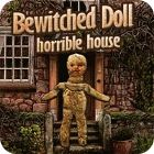 Bewitched Doll: Horrible House oyunu