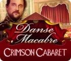 Danse Macabre: Crimson Cabaret oyunu