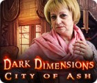 Dark Dimensions: City of Ash oyunu