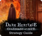 Dark Heritage: Guardians of Hope Strategy Guide oyunu