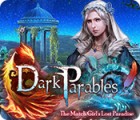 Dark Parables: The Match Girl's Lost Paradise oyunu