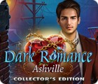 Dark Romance: Ashville Collector's Edition oyunu