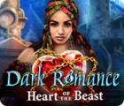 Dark Romance: Heart of the Beast oyunu