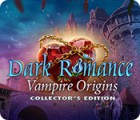 Dark Romance: Vampire Origins Collector's Edition oyunu