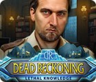 Dead Reckoning: Lethal Knowledge oyunu