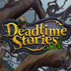 Deadtime Stories oyunu