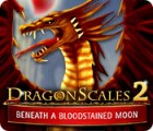 DragonScales 2: Beneath a Bloodstained Moon oyunu