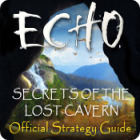 Echo: Secrets of the Lost Cavern Strategy Guide oyunu