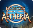 Echoes of Aetheria oyunu