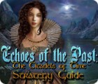 Echoes of the Past: The Citadels of Time Strategy Guide oyunu