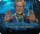 Edge of Reality: Call of the Hills oyunu