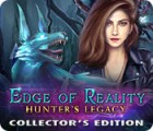 Edge of Reality: Hunter's Legacy Collector's Edition oyunu