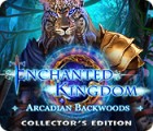 Enchanted Kingdom: Arcadian Backwoods Collector's Edition oyunu