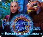 Enchanted Kingdom: Descent of the Elders oyunu
