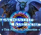 Enchanted Kingdom: The Fiend of Darkness oyunu