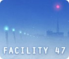 Facility 47 oyunu