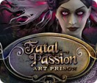 Fatal Passion: Art Prison oyunu