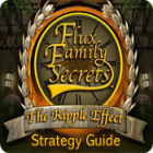 Flux Family Secrets: The Ripple Effect Strategy Guide oyunu