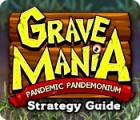 Grave Mania: Pandemic Pandemonium Strategy Guide oyunu