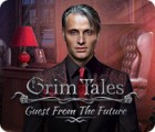 Grim Tales: Guest From The Future oyunu