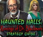 Haunted Halls: Revenge of Doctor Blackmore Strategy Guide oyunu