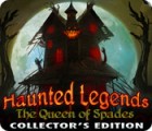 Haunted Legends: The Queen of Spades Collector's Edition oyunu