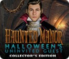 Haunted Manor: Halloween's Uninvited Guest Collector's Edition oyunu