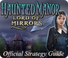 Haunted Manor: Lord of Mirrors Strategy Guide oyunu