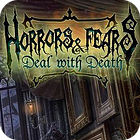 Horrors And Fears: Deal With Death oyunu