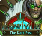 Howlville: The Dark Past oyunu