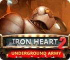 Iron Heart 2: Underground Army oyunu