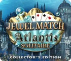 Jewel Match Solitaire: Atlantis Collector's Edition oyunu