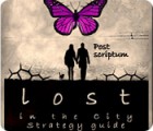 Lost in the City: Post Scriptum Strategy Guide oyunu