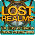 Lost Realms: The Curse of Babylon Strategy Guide oyunu