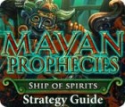 Mayan Prophecies: Ship of Spirits Strategy Guide oyunu