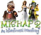 Mishap 2: An Intentional Haunting oyunu